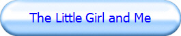 The Little Girl and Me